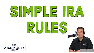 The Rules for SIMPLE IRAs [upl. by Einahpet]