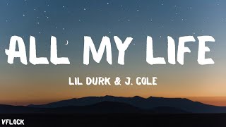 Lil Durk Ft JCole  All My Life  lyrics [upl. by Ennairej]