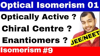 Isomerism 09  Opical Isomers 01  Introduction  Chiral Centre and Enantiomers JEE MAINS  NEET [upl. by Ilac]