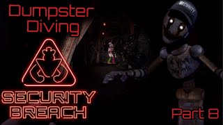 Dumpster Diving  FNaF Security Breach Gameplay  Part 8 [upl. by Atla890]