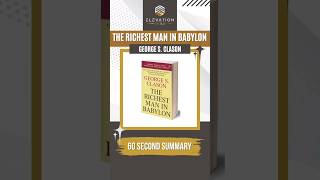 The Richest Man In Babylon Summary In 60 Seconds [upl. by Noiemad]