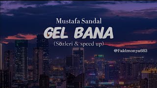 Mustafa Sandal  Gel Bana sözleri amp speed up [upl. by Lahey]