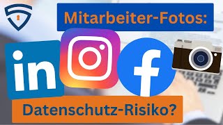 MitarbeiterFotos auf Social Media ArbeitgeberRisiken im Datenschutz [upl. by Ahsenev]