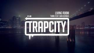 TWRK  Living Room feat Dan Gerous [upl. by Snahc]