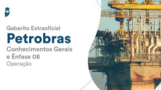 Gabarito Extraoficial Petrobras  Ênfase 08  Operação [upl. by Yarw]