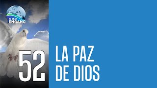 52  La Paz de Dios [upl. by Yenal929]