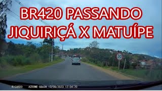 BR420 Passando Jiquiriçá e Mutuípe PT22 Viagem Nordeste  Uberlândia X Bahia [upl. by Eimmat]