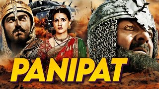 Panipat Full Action Blockbuster Blockbuster Movie Sanjay dutt kriti sannon full movie Hd 1080p [upl. by Eikcir]