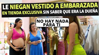 Le niegan vestido a embarazada en tienda exclusiva sin saber que era la dueña [upl. by Einnos]