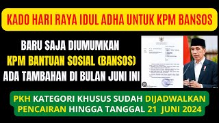 KABAR BAHAGIA KPM TERIMA BANSOS BERTAMBAH DI BULAN JUNI BANTUAN PKH KATEGORI INI CAIR HINGGA 21 JUNI [upl. by Aniratac]