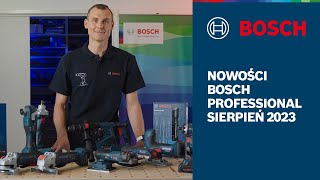 Bosch Professional Nowości Sierpień 2023 [upl. by Primrose]