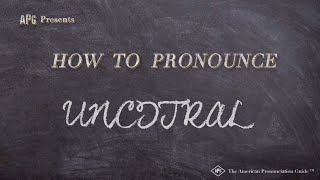 How to Pronounce UNCITRAL Real Life Examples [upl. by Odetta]