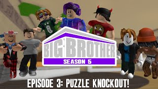 Big Brother S5 E3 Puzzle Knockout [upl. by Ingrid745]