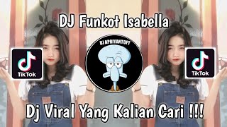 DJ FUNKOT ISABELLA X SUCI DALAM DEBU  DJ ISABELLA ADALAH KISAH CINTA DUA DUNIA VIRAL TIK TOK 2023 [upl. by Akcebar]