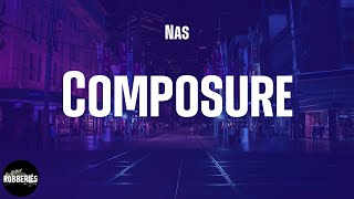 Nas  Composure feat HitBoy lyrics [upl. by Hnirt]