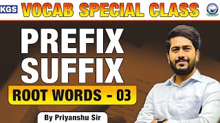 Vocab Special Class  Prefix Suffix  Root Words 3  C24  English For All Exams By Priyanshu Sir [upl. by Nohsid]