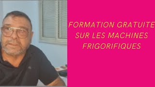 Video N°425 Formation gratuite sur les machines frigorifiques [upl. by Buseck]