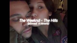 The Weeknd X DJChips  The Hills slowed n reverb [upl. by Tatman]