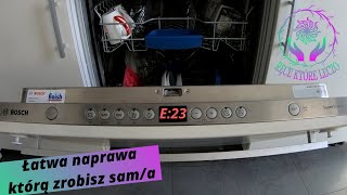 Błąd E23 w zmywarce Bosch  Siemens kolejne Autorskie Patenty na prostą naprawę [upl. by Afihtan538]