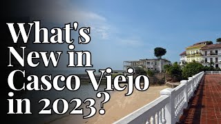 New Infrastructure Coming to Casco Viejo Panama in 2023 [upl. by Eisse]