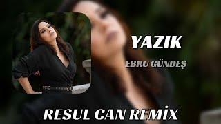 Ebru Gündeş  İkimizede Yazık Gençliğimize yazık  Resul Can Remix  Sana İhtiyacım Var [upl. by Hatcher252]