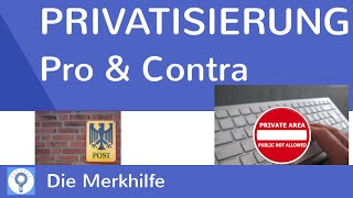 Privatisierung öffentlicher Güter  Pro amp Contra  WirtschaftBasics 32 [upl. by Hgielek366]