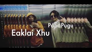 PapaPugu  Eaklai Xhu  Original Song Happy New years eve 😊💕🙏🏻✌🏻 [upl. by Ailecara]