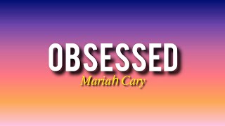 Mariah CaryObsessed lyrics [upl. by Alic]