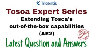 Tricentis Tosca  Extending Toscas outofthebox capabilities AE2 Exam Latest QampA  100 Pass [upl. by Lasonde]