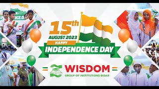 Independence Day Celebration at Wisdom Group of Institutions BIDAR [upl. by Ahtelra]