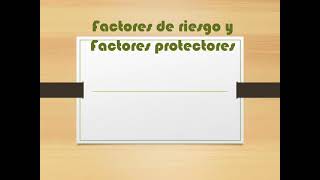 Factores de riesgo y factores protectores quotProblemáticas relacionadas en la adolescenciaquot [upl. by Cosma]