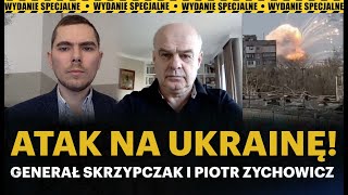 Atak na Ukrainę Czy Putin rozpęta III wojnę światową  Waldemar Skrzypczak i Piotr Zychowicz [upl. by Oivalf]