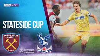 West Ham vs Crystal Palace  HIGHLIGHTS Stateside Cup  080324  beIN SPORTS USA [upl. by Allrud]