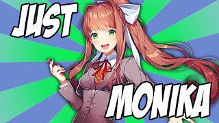 JUST MONIKA The Doki Doki Literature Club song [upl. by Haibot720]