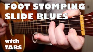 Foot Stomping BLUES SLIDE GUITAR in Open G with TABS [upl. by Nyrol]