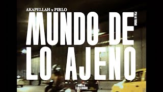 Akapellah  Mundo de lo Ajeno ft Pirlo Prod by Fuenma [upl. by Dnalyag932]