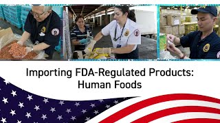 Importing FDARegulated Products Human Foods [upl. by Nosidam]