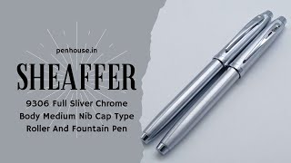 Sheaffer 9306 Full Sliver Chrome Body Medium Nib Cap Type Roller And Fountain Pen Gift Set [upl. by Dougald]