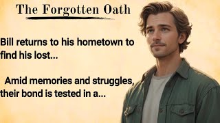 Learn English Through Story Level 3  Learn English At Home  Narrated Stories  The Forgotten Oath [upl. by Pelagia]