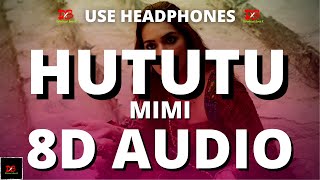 Hututu –8D AUDIO  Mimi  Kriti Sanon Pankaj T A R Rahman Shashaa Tirupati Hututu LYRICS DBX [upl. by Natanhoj]