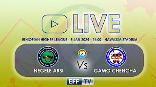 LIVE  Negele Arsi vs Gamo Chencha  Ethiopian Higher League GW 10  ነገሌ አርሲ ከ ጋሞ ጨንቻ ቀጥታ ስርጭት [upl. by Asaret]