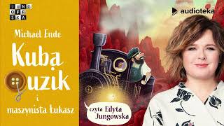 quotKuba Guzik i maszynista Łukaszquot Michael Ende  audiobook [upl. by Brew]