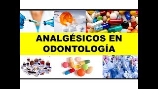 quotANALGÉSICOS EN ODONTOLOGÍAquot por el Dr José Ulloa [upl. by Weixel]