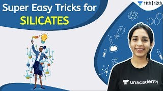 Silicates  Super Easy Tricks  Chemistry  Unacademy Class 11 amp 12  Sakshi Ganotra [upl. by Prochoras]