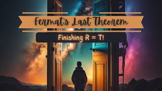 Fermats Last Theorem FINISHING the Proof of R  T 129 178 [upl. by Seagraves]