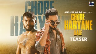 Chore Haryane Aale Teaser  Elvish Yadav  Ankit Baiyanpuria  Anshul Garg [upl. by Pangaro18]