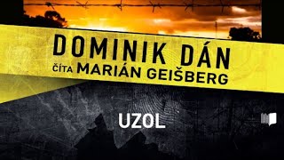 Audiokniha Dominik Dán  Uzol celá audiokniha 1 časť [upl. by Anitsugua]