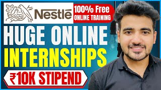 Work From Home Internship 2023  Free Training For Students  Nesternship By Nestle  Paid Internsip [upl. by Frasier]