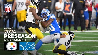 Pittsburgh Steelers s vs Detroit Lions  2024 Preseason Week 3 Game Highlights [upl. by Sven]