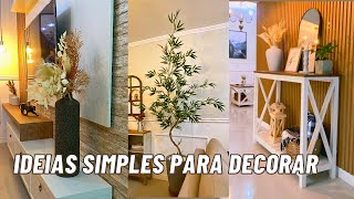 DECORAÇÃO IDEIAS SIMPLES PARA DEIXAR A CASA MAIS BONITA GASTANDO POUCO [upl. by Garvey]